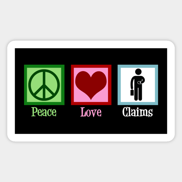 Peace Love Claims Sticker by epiclovedesigns